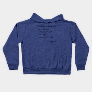 A Quote from "Song of Myself" by Walt Whitman Kids Hoodie